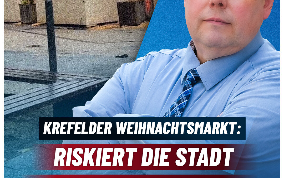 AfD deckt auf: Sicherheitsvorkehrungen auf dem Krefelder Weihnachtsmarkt